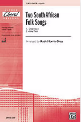 Two South African Folk Songs (Shosholoza & Asika Thali)