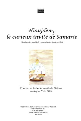 Hiaujdem, le curieux invité de Samarie (partition de chœur) – Yves Piller / Anne-Marie Geinoz