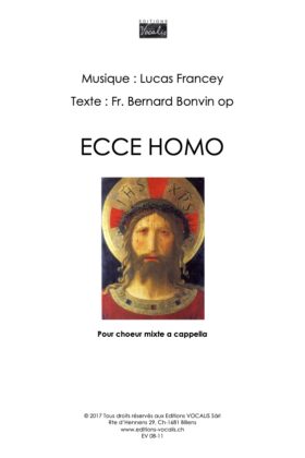 Ecce Homo – Lucas Francey / Fr. Bernard Bonvin