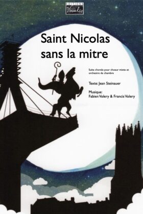 Saint-Nicolas sans la mitre (Partition de chœur) – Francis Volery & Fabien Volery / Jean Steinauer