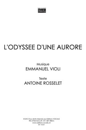 L&rsquo;Odyssée d&rsquo;une aurore – Emmanuel Violi / Antoine Rosselet